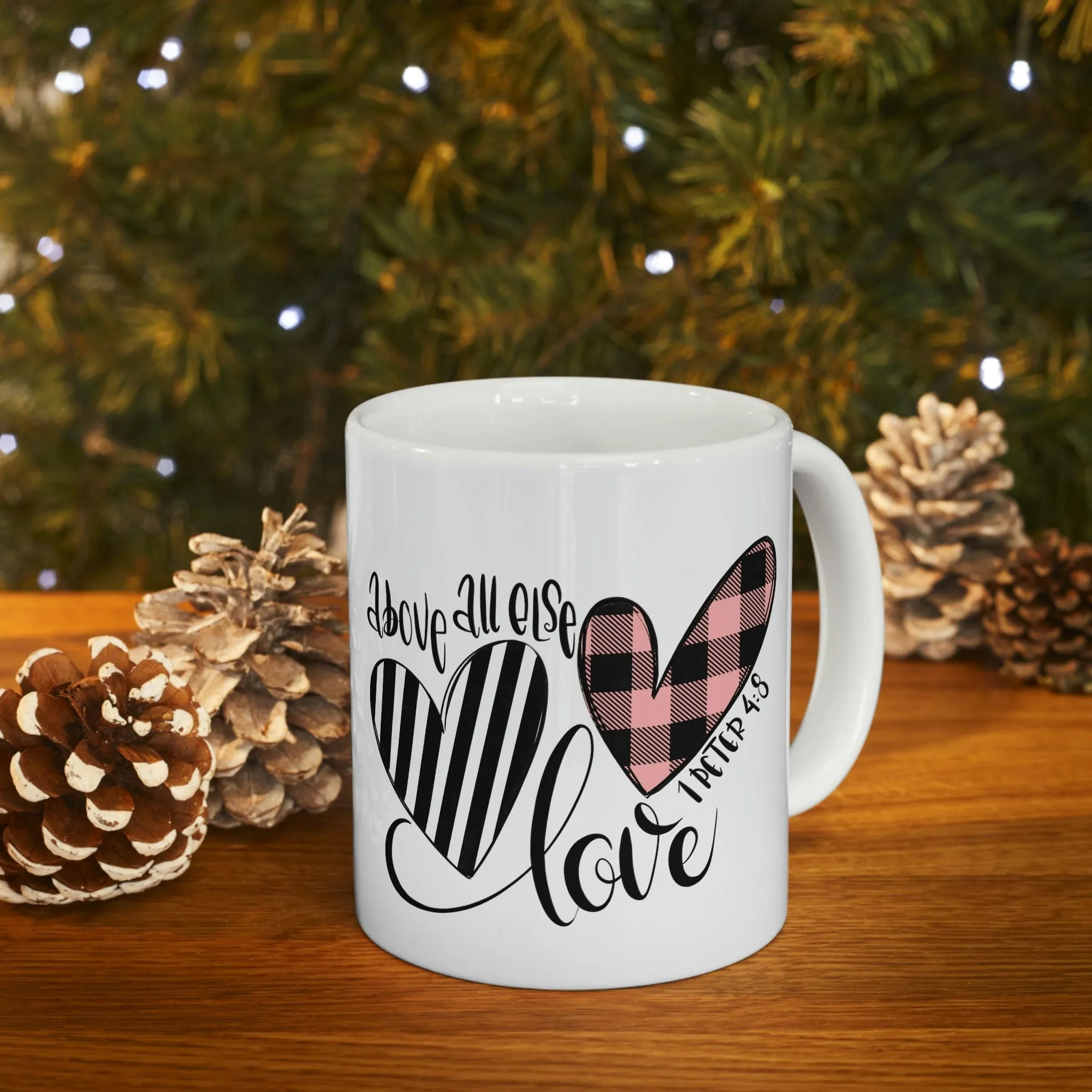 Above All Else 11oz Mug