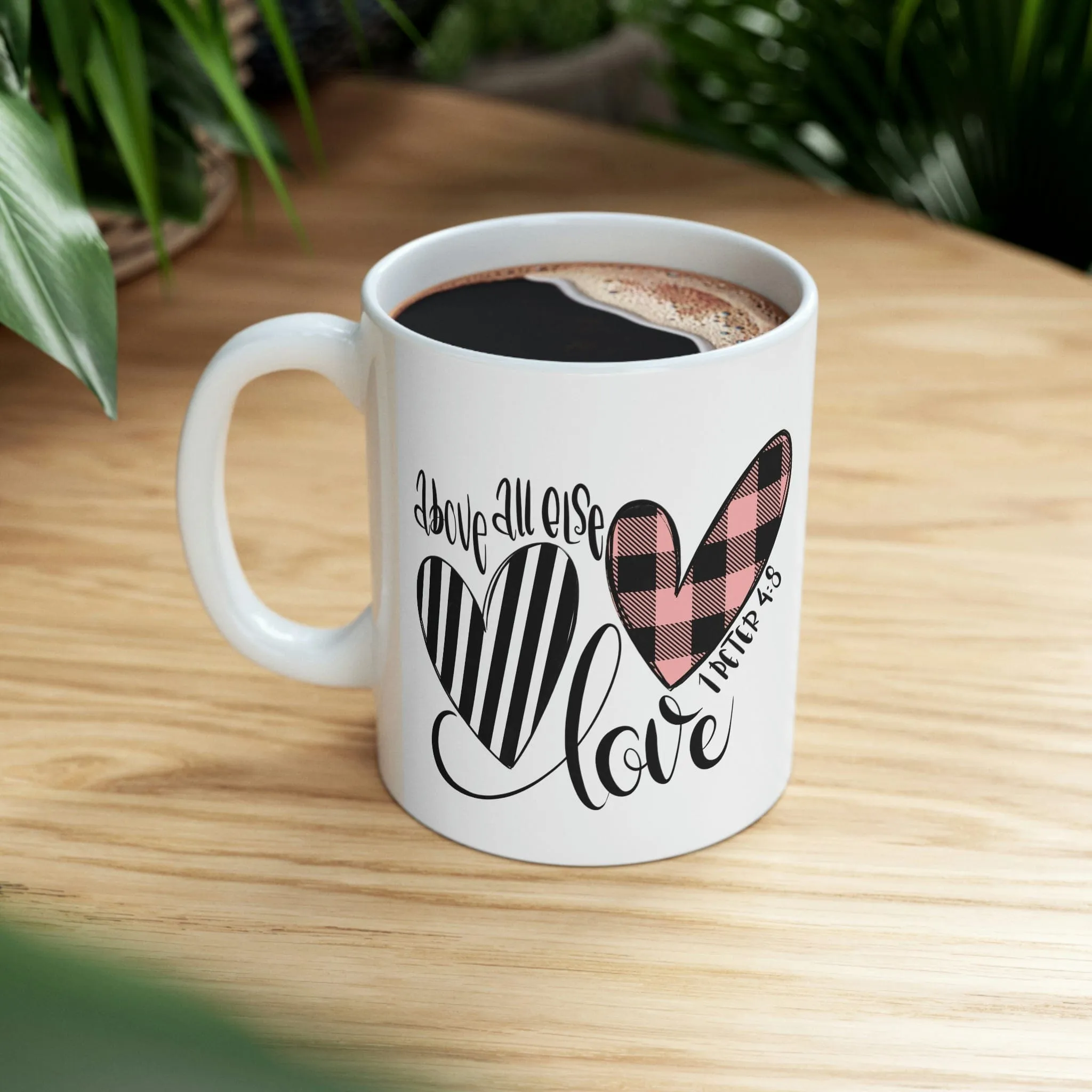 Above All Else 11oz Mug