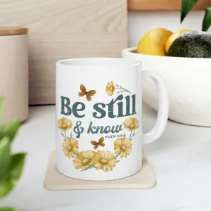 Be Still And Know 11oz Mug