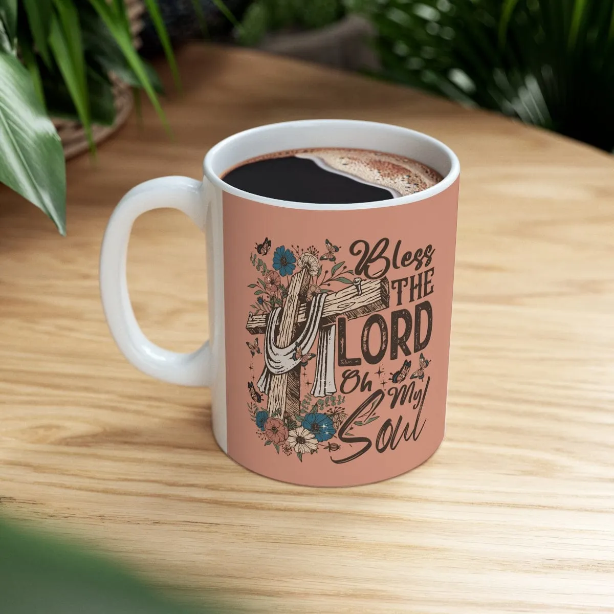 Bless The Lord Oh My Soul 11oz Mug