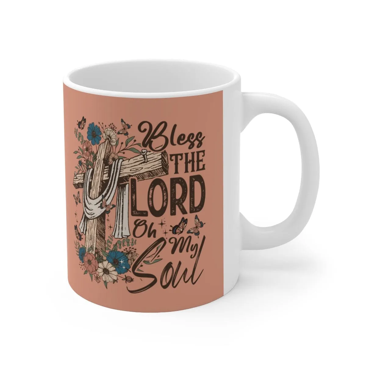 Bless The Lord Oh My Soul 11oz Mug