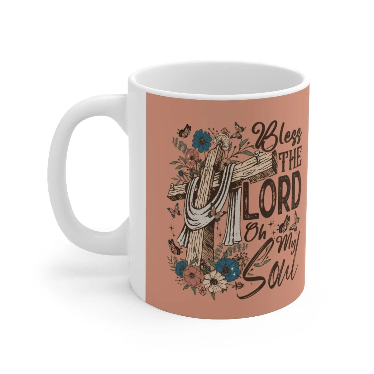 Bless The Lord Oh My Soul 11oz Mug