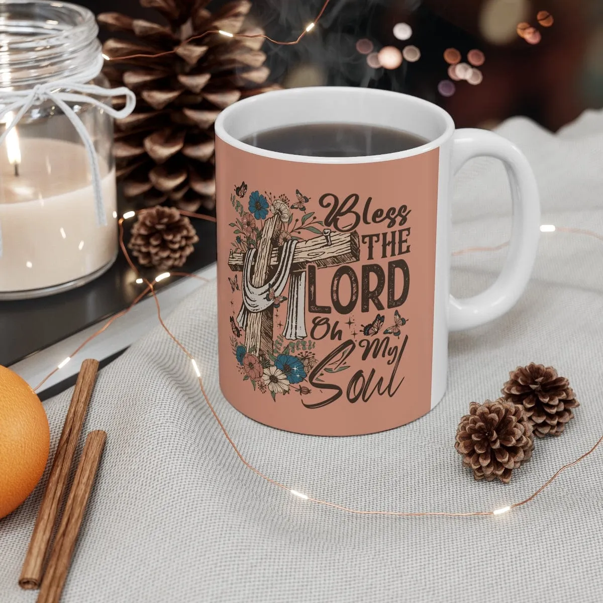 Bless The Lord Oh My Soul 11oz Mug