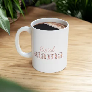 Blessed Mama 11oz Mug